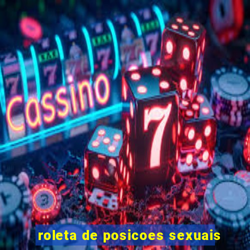 roleta de posicoes sexuais